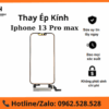 Thay Kính Cảm Ứng iPhone 13 Pro Max