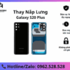 Thay Lưng Samsung Galaxy S20 Plus
