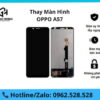 Thay màn hình OPPO A57