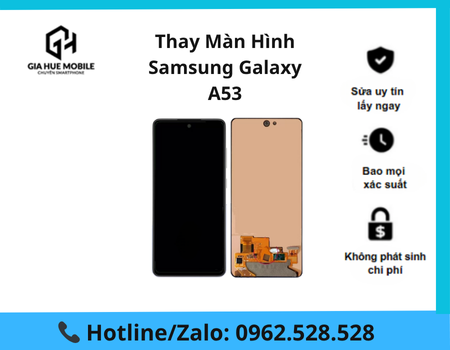 thay-man-hinh-samsung-galaxy-a53 Thay Màn Hình Samsung Galaxy A53