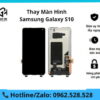 Thay Màn Hình Samsung Galaxy S10