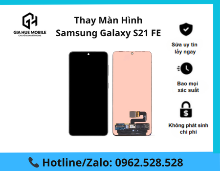 thay-man-hinh-samsung-galaxy-s21-fe Thay màn hình Samsung Galaxy S21 FE