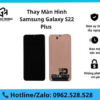 Thay màn hình Samsung Galaxy S22 Plus