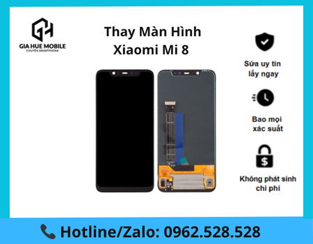 thay-man-hinh-xiaomi-mi-8 Thay màn hình Xiaomi Mi 8