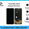 Thay màn hình Xiaomi Mi 8 Pro