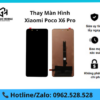 Thay màn hình Xiaomi Poco X6 Pro