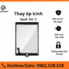 Thay ép kinh iPad Air 2