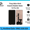 Thay màn hình Xiaomi Redmi Note 12 Pro 5G