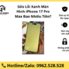 Sửa Lỗi Xanh Màn Hình iPhone 17 Pro Max Bao Nhiêu