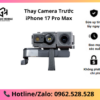 Thay Camera Trước iPhone 17 Pro Max