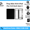 Thay Màn Hình iPad Pro 12.9 Inch Gen 3