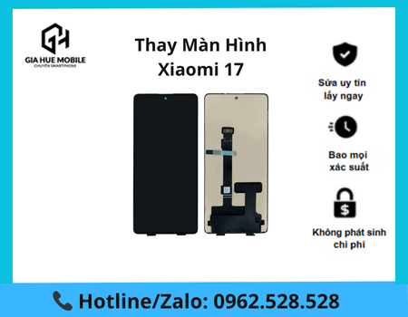 thay-man-hinh-xiaomi-17 Thay màn hình Xiaomi 17