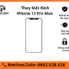 Thay mặt kính iPhone 12 Pro Max