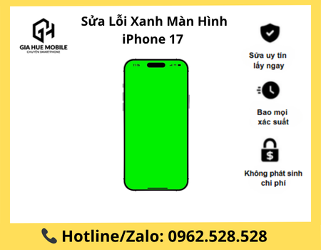 sua-loi-xanh-man-hinh-iphone-17 Sửa Lỗi Xanh Màn Hình iPhone 17