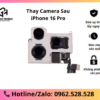 Thay camera sau iPhone 16 Pro