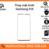 Thay mặt kính Samsung S10