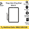 Thay Cảm Ứng iPad Mini 6