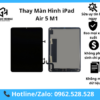 Thay Màn Hình iPad Air 5 M1